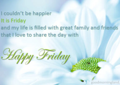 Happy Friday Morning Wishes Good Morning Images, Quotes, Wishes, Messages, greetings & eCards
